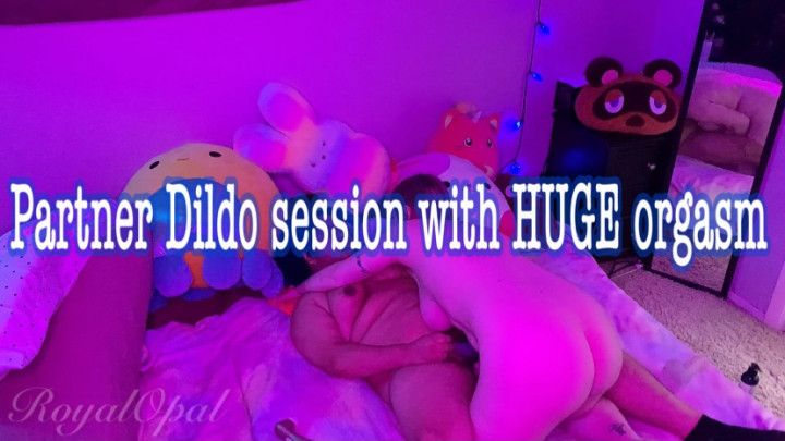 Partner Dildo session with HUGE orgasm