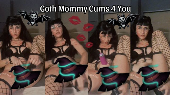 Goth Mommy Cums 4 You