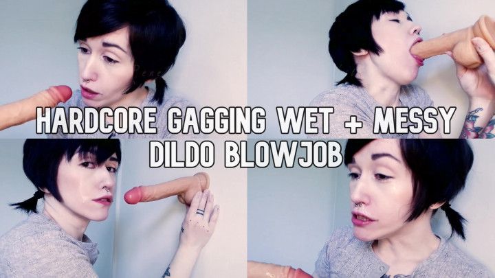 Hardcore Gagging Messy Dildo Blowjob