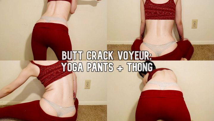 Butt Crack Voyeur: Yoga Pants + Thong