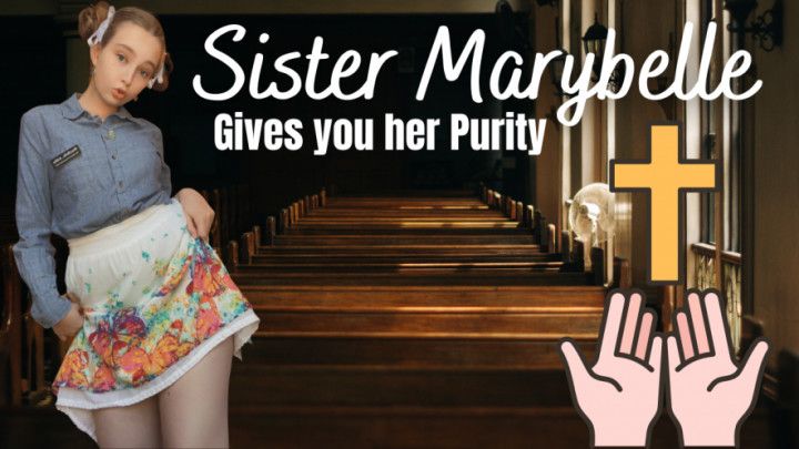 Sister MaryBelle Gives you Her Purity