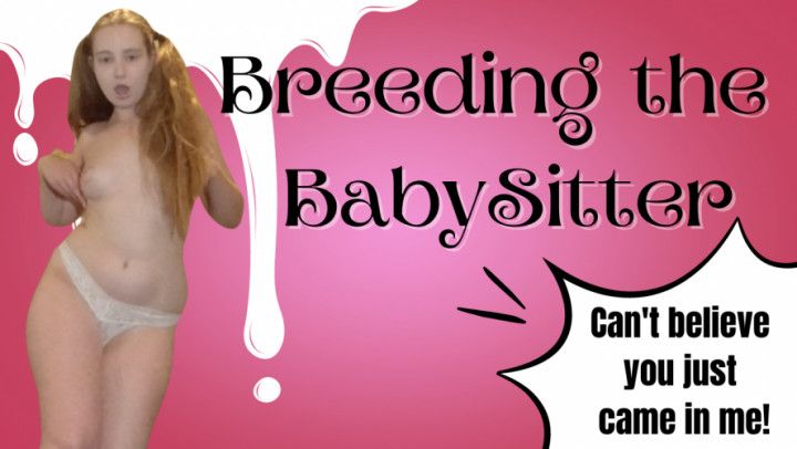 Breeding the Babysitter