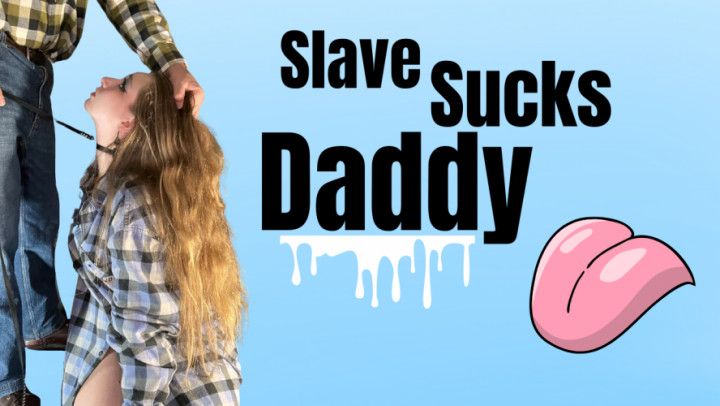 Slave Sucks Daddy MiniVid