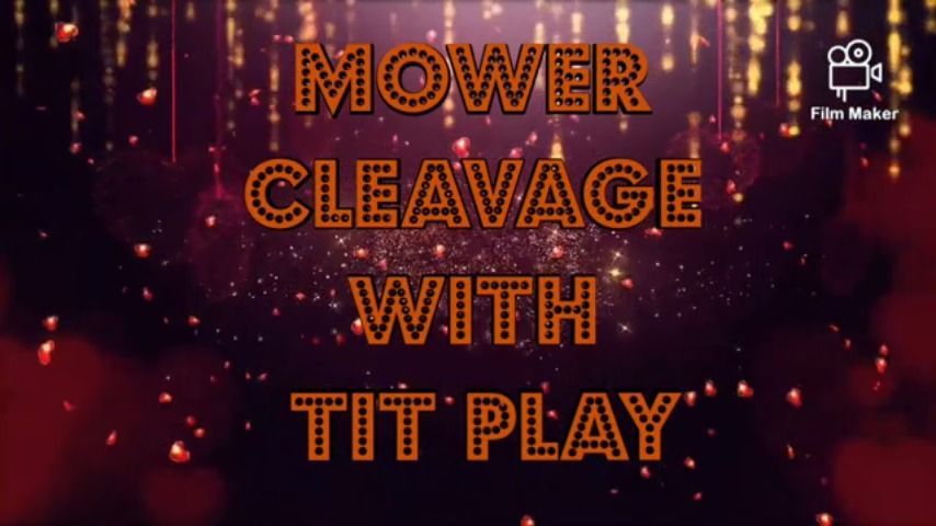 Mower Cleavage with Tit play