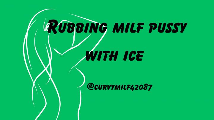 Rubbing milf pussy with ice