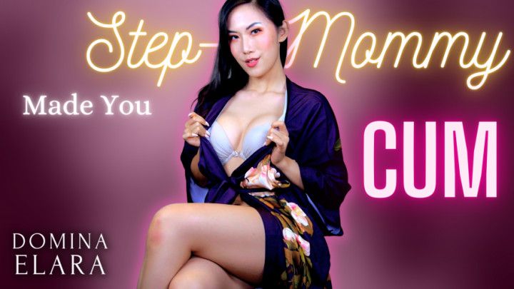 Step-Mommy Made You Cum