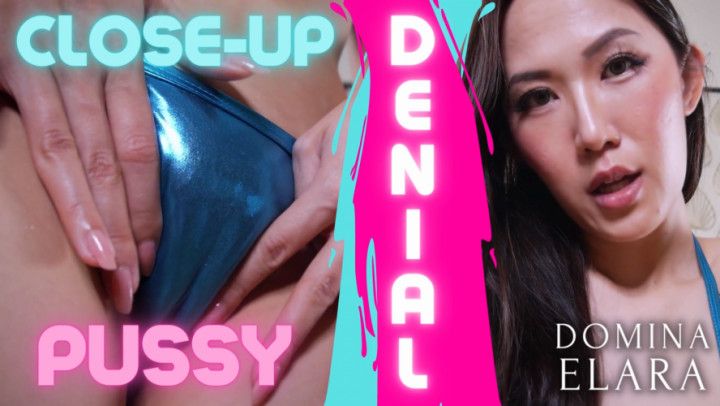 Close Up Pussy Denial