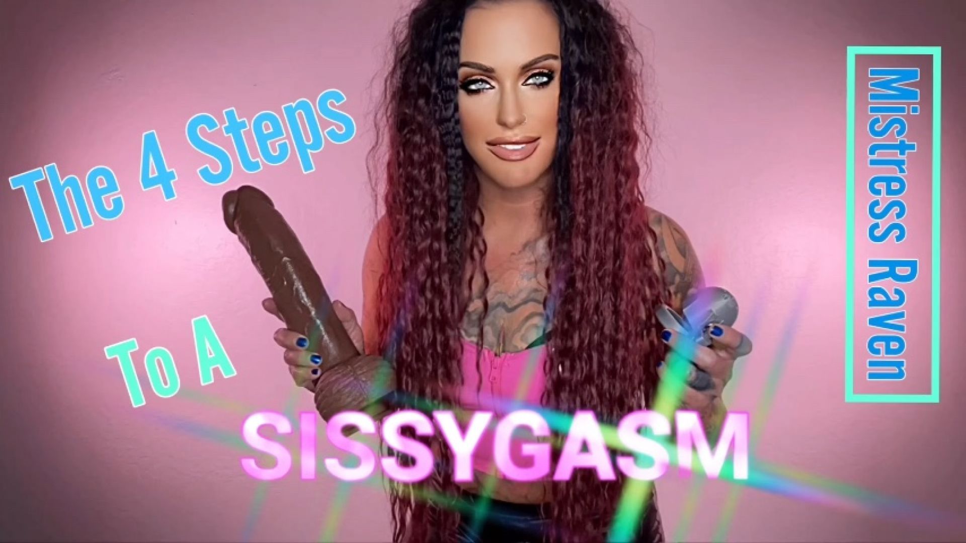 THE 4 STEPS TO A SISSYGASM