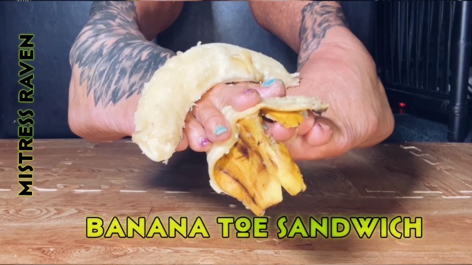 BANANA TOE SANDWICH