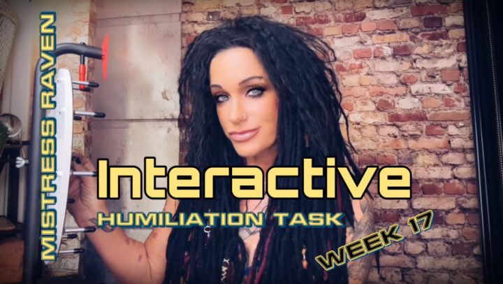 INTERACTIVE HUMILIATION TASK WK 17