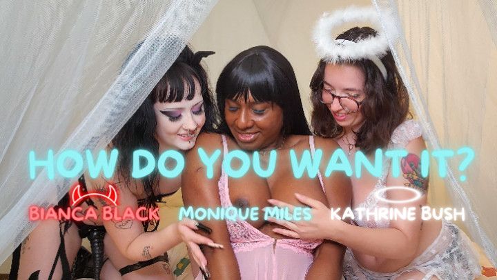 How Do You Want It ft. Bianca Black and Monique Miles