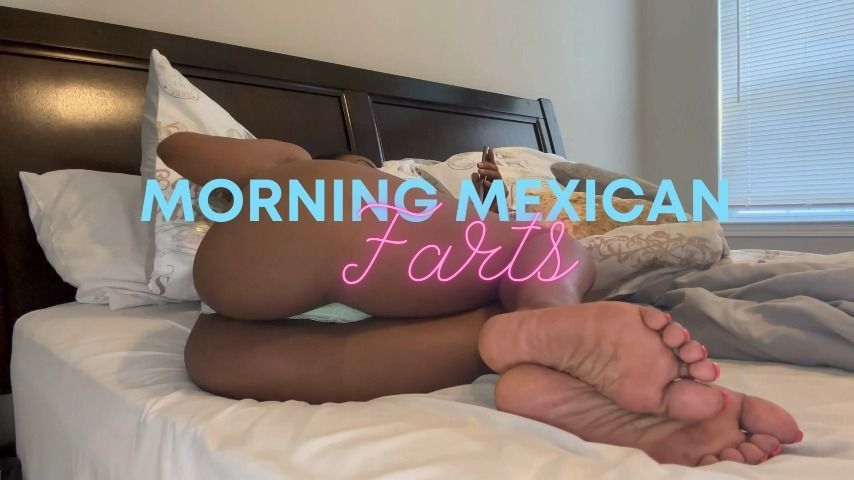 Morning Mexican Farts