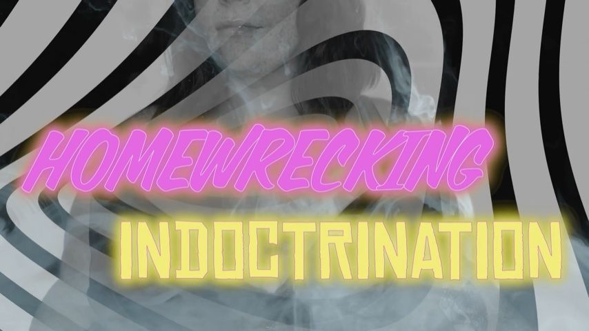 Homewrecking Indoctrination