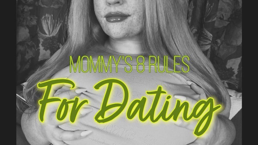 Mommy's 8 Rules for Dating