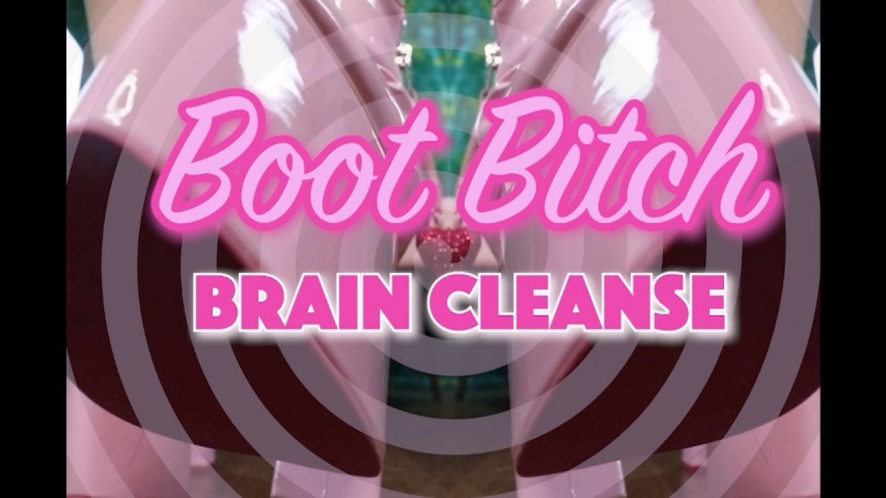 Boot Bitch Brain Cleanse