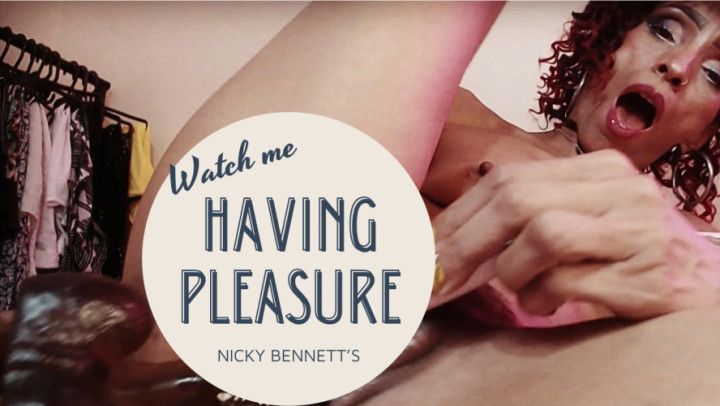 Watch me Having Pleasure