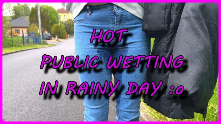 Hot public wetting in rainy day