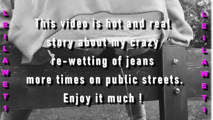 Crazy and hot public re-wetting jeans