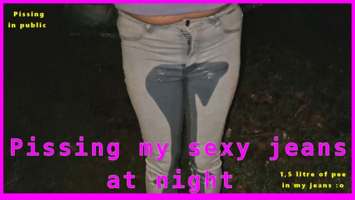 Pissing my sexy jeans at night