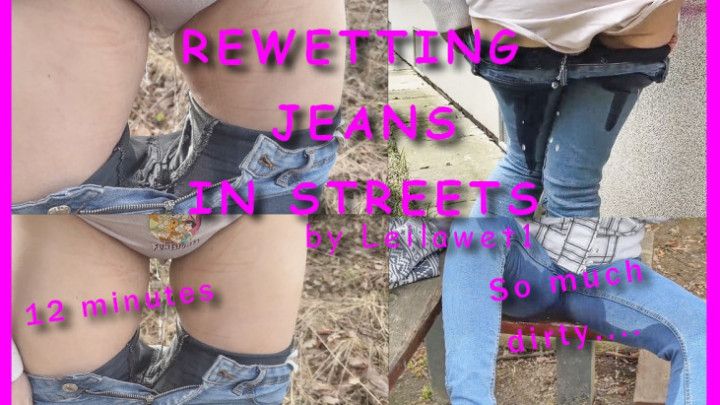 REWETTING JEANS IN PUBLIC STREETS