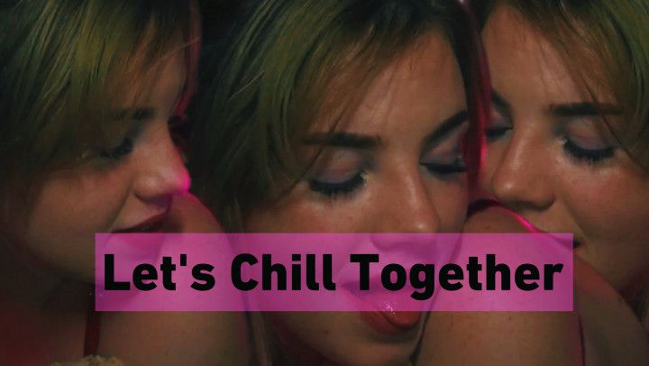 Let's Chill Together