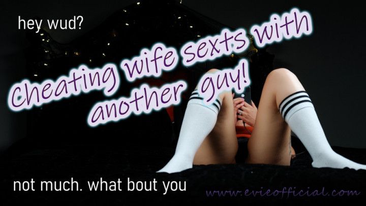 Cheating wife sexting her sidepiece