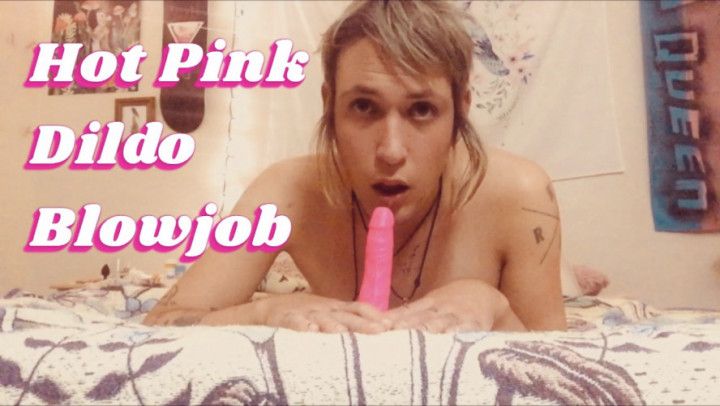 Blowing My Hot Pink Dildo Custom