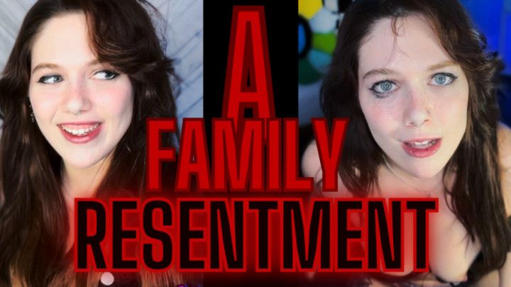 A Family Resentment