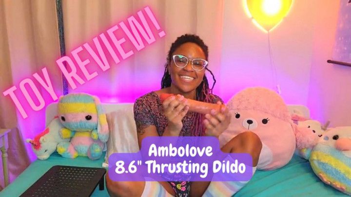 Ambolove 8.6&quot; Thrusting Dildo Review