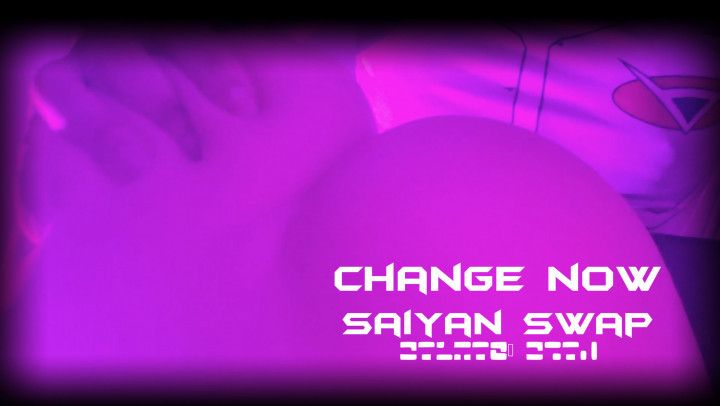 Change Now: Saiyan Swap