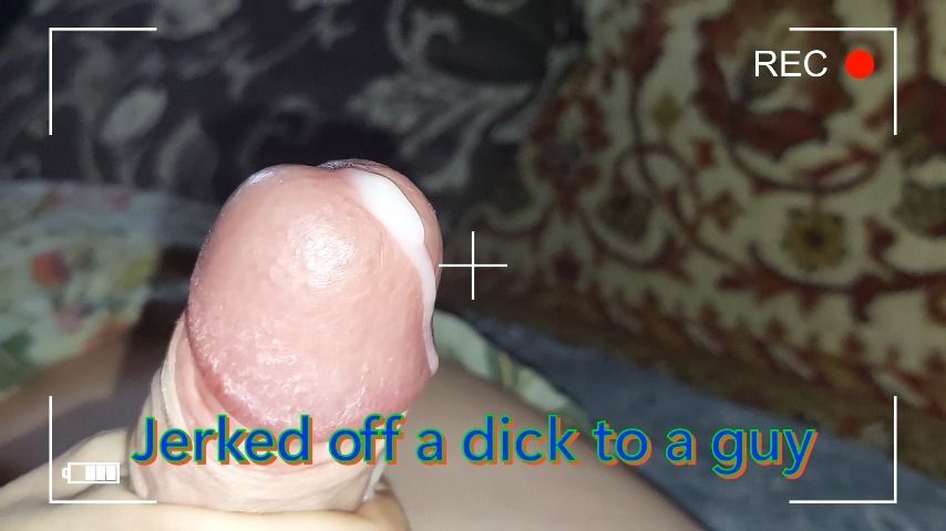 Jerked off a dick to a guy