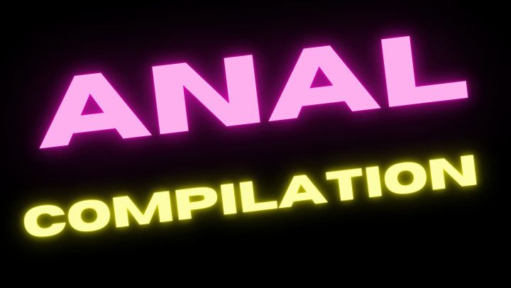 Anal fuck compilation