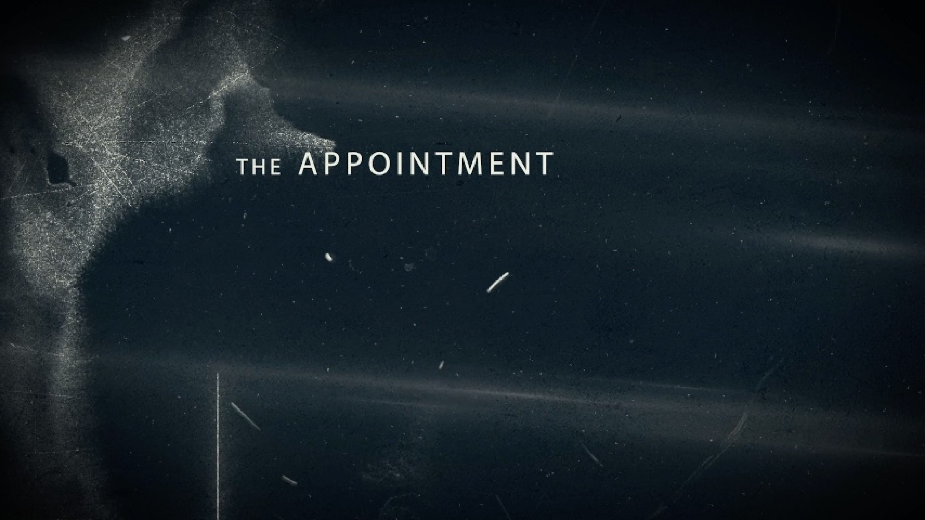 The Appointment Part III