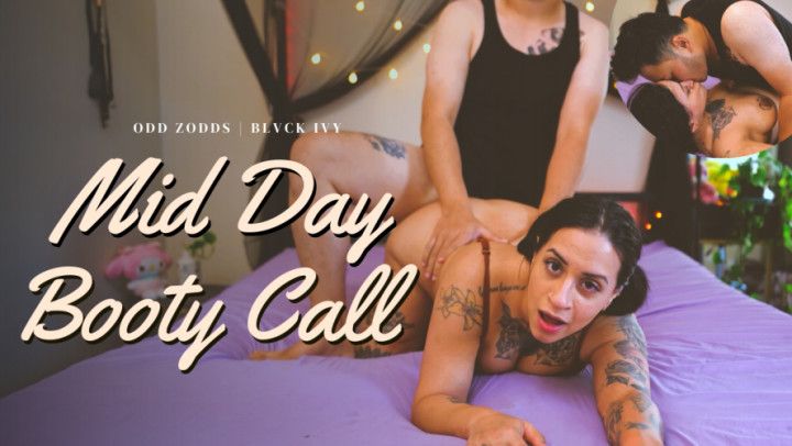 Mid Day Booty Call With Odd Zodds &amp; Blvck Ivy