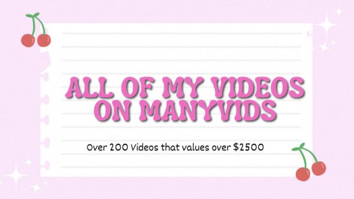 Receive All Of My 216 Videos On Manyvids