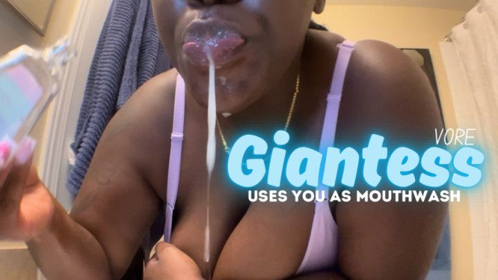 VORE Giantess uses you as mouthwash
