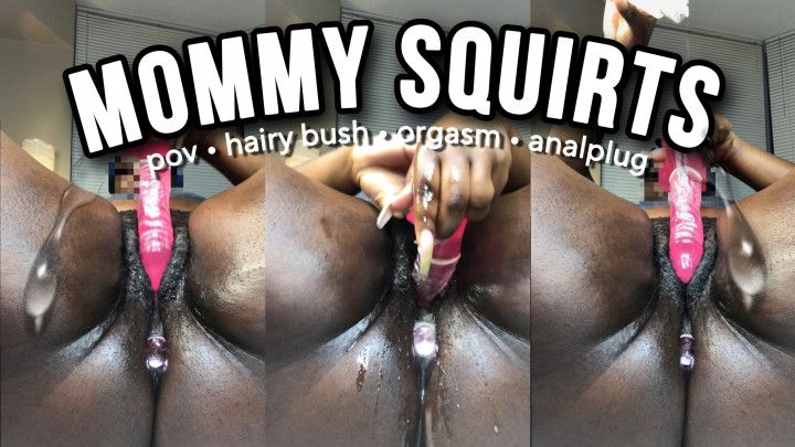 Mommy Squirts