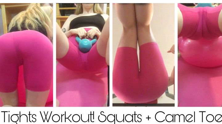 Tights Workout!! Squats n Camel Toe