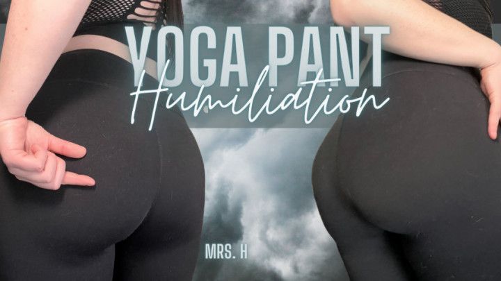 Yoga Pant Humiliation