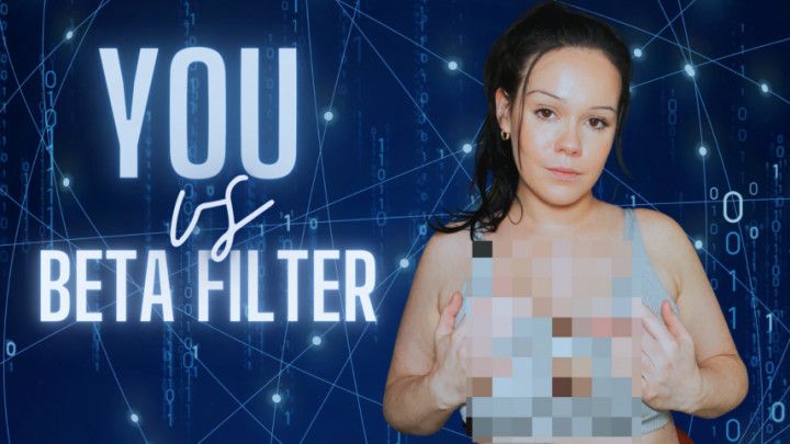 You vs. Beta Filter