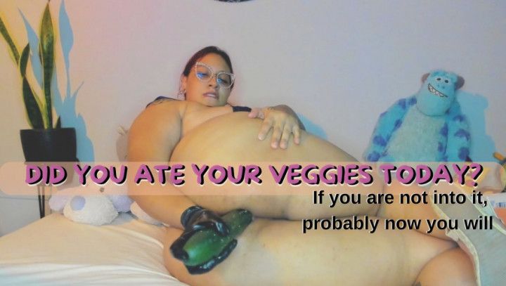 Did you ate your veggies today