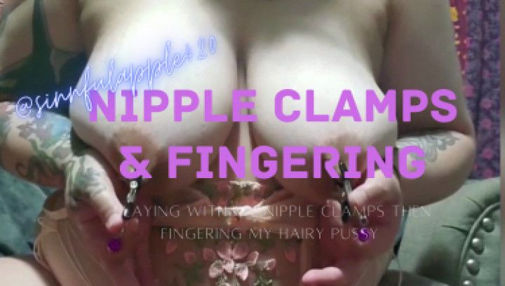 Nipple clamps then fingering myself