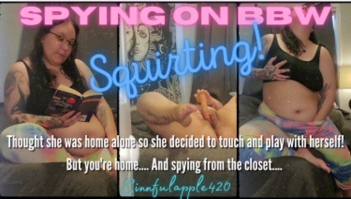 Spying on BBW squirting