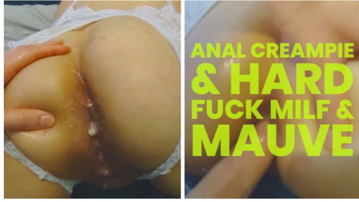 ANAL CREAMPIE HARD MILF ASS FUCKING