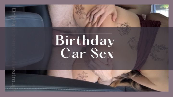 Birthday Car Sex