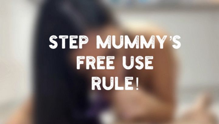 Step Mummys Free Use Rule