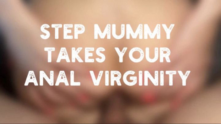 STEP MUMMY POPS YOUR ANAL CHERRY