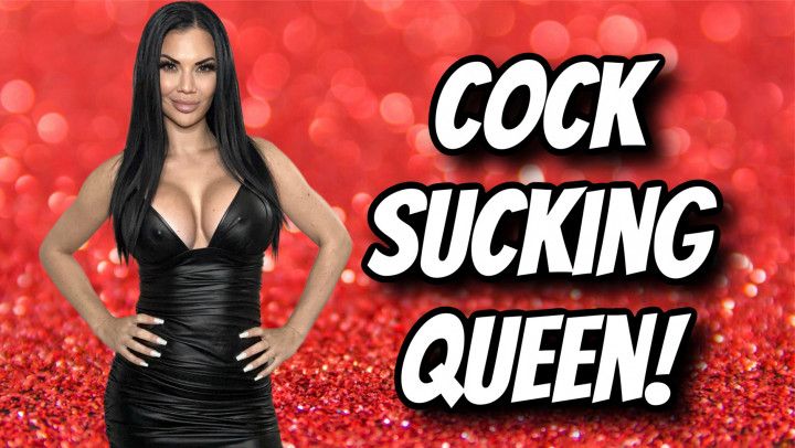 Cock Sucking Queen