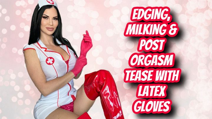 Edging, milking &amp; post orgasm tease