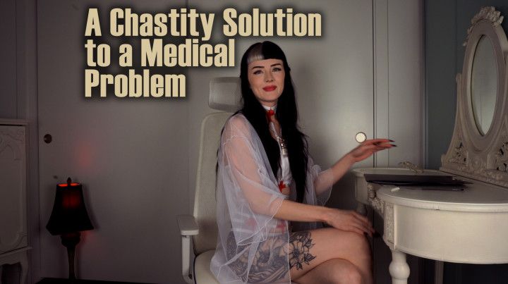 A Chastity Solution to a Medical Problem